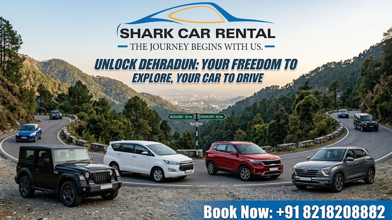 Why Self Drive Cars Are the Best Way to Explore Dehradun | Shark Car Rental