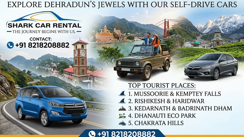 Top Tourist Places You Can Visit with a Self Drive Car from Dehradun | Shark Car Rental